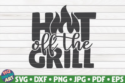 Hot off the grill SVG | Barbecue quote SVG HQDigitalArt 