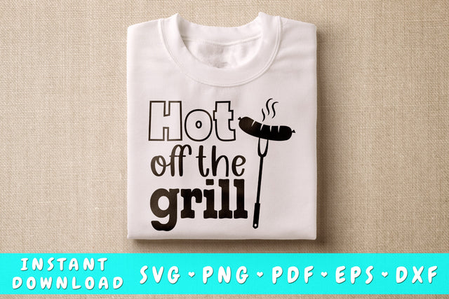 Hot Off The Grill SVG, Barbecue Quote SVG SVG HappyDesignStudio 