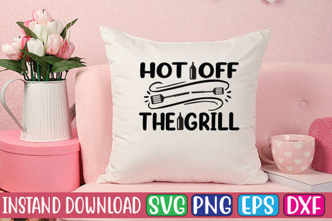 Hot off the Grill SVG Cut File SVGs, Quotes and Sayings, Food & Drink, Holiday,On Sale, SVG Studio Innate 