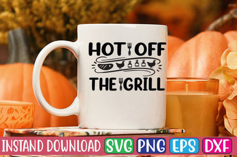 Hot off the Grill SVG Cut File SVGs, Quotes and Sayings, Food & Drink, Holiday,On Sale, SVG Studio Innate 