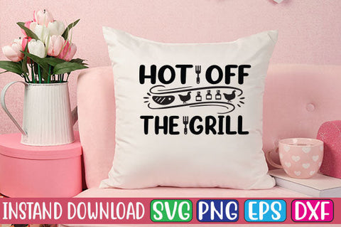 Hot off the Grill SVG Cut File SVGs, Quotes and Sayings, Food & Drink, Holiday,On Sale, SVG Studio Innate 