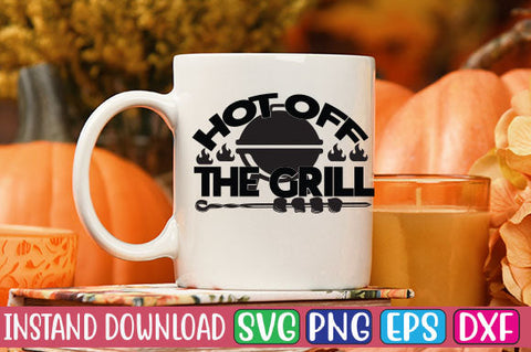Hot off the Grill SVG Cut File SVGs, Quotes and Sayings, Food & Drink, Holiday,On Sale, SVG Studio Innate 