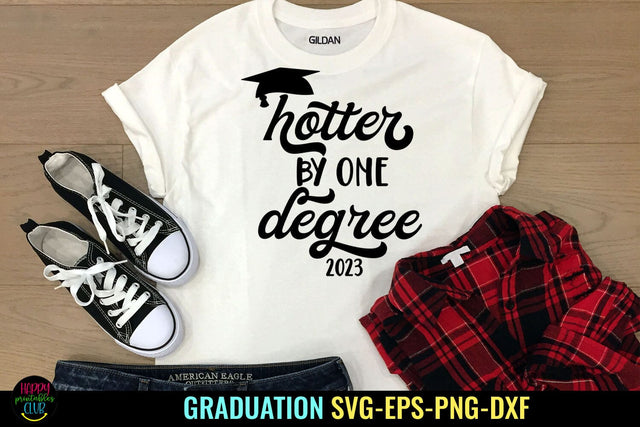 Hotter By One Degree 2023 SVG I Graduation 2023 SVG PNG SVG Happy Printables Club 