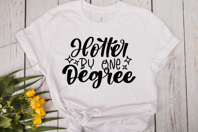 Hotter By One Degree SVG SVG dapiyupi store 