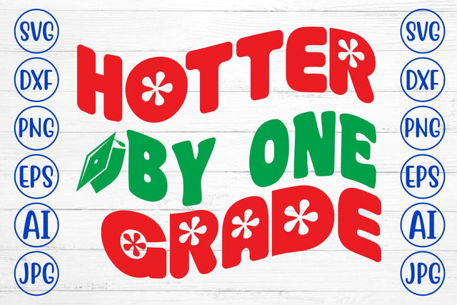 Hotter By One Grade Retro SVG SVG Syaman 