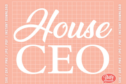 HOUSE CEO | funny mom svg, momlife SVG SVG Partypantaloons 
