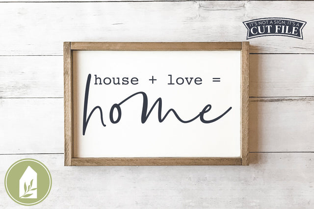 House + Love = Home | Wood Sign SVG | Family SVG SVG LilleJuniper 