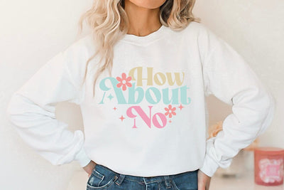 How About No, Sarcastic Quote SVG SVG FiveStarCrafting 