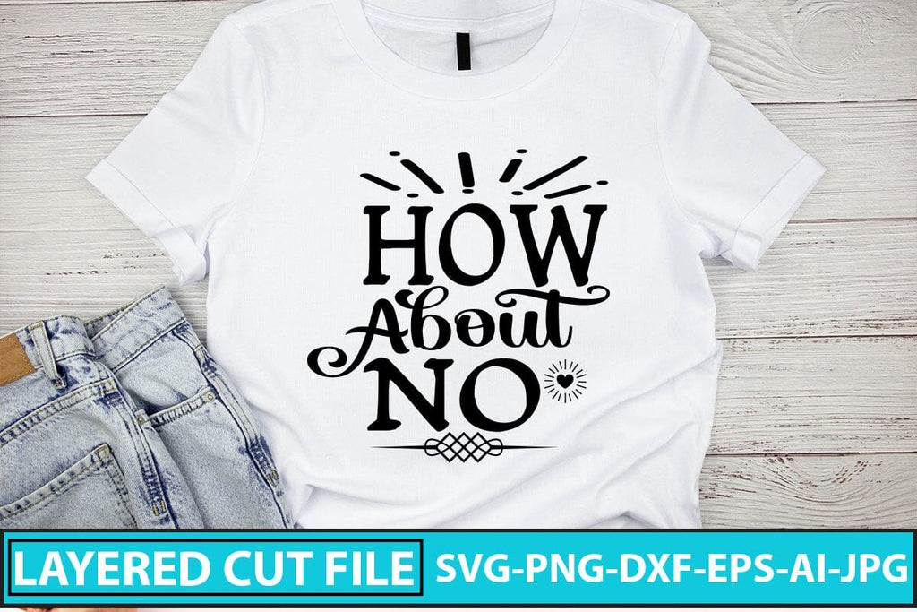 How About No SVG Cut File - So Fontsy