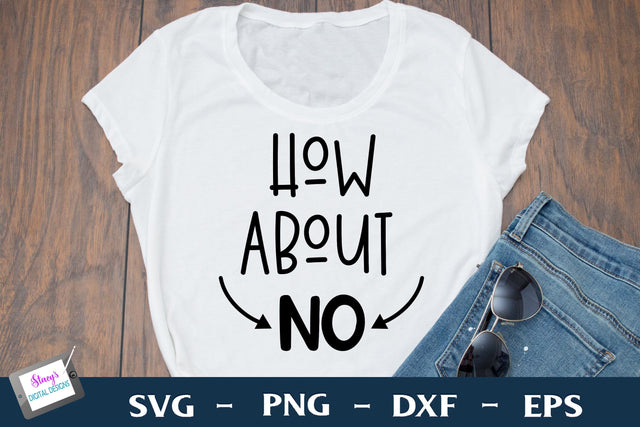 How About No SVG Design | Funny T-shirt Design SVG Stacy's Digital Designs 