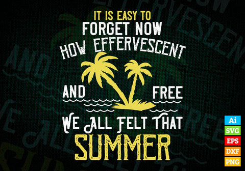 How Effervescent and Free We all Felt That Summer Svg Cricut Files SVG DesignDestine 