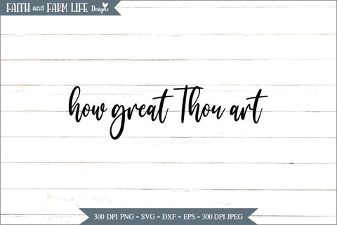 How great Thou art SVG Designs by Jolein 