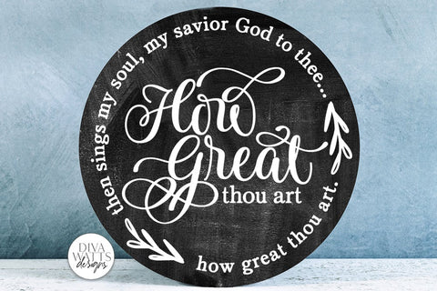 How Great Thou Art SVG | Round Design SVG Diva Watts Designs 