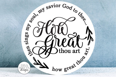 How Great Thou Art SVG | Round Design SVG Diva Watts Designs 