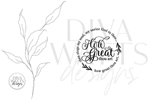 How Great Thou Art SVG | Round Design SVG Diva Watts Designs 