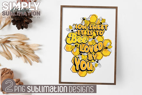 How Sweet it is to be Loved by You Sublimation Design with Matching Pattern Sublimation Simply Sublimation 