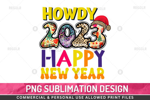 Howdy 2023 happy new year SVG Sublimation Regulrcrative 