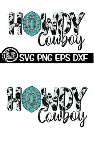 Howdy Cowboy - Turquoise - PNG - Cowhide - Sublimation Sublimation On the Beach Boutique 