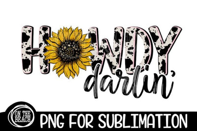 Howdy Darlin' - Pink - Sunflower - Cowhide - 300 DPI - Sub Sublimation On the Beach Boutique 