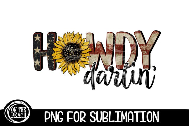Howdy Darlin' - Sunflower - Flag - 300 DPI - Sublimation Sublimation On the Beach Boutique 