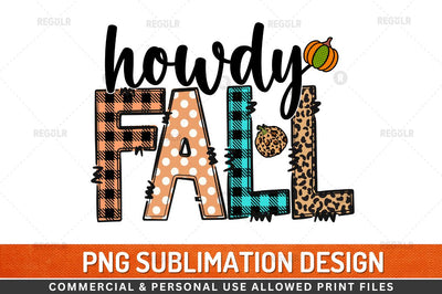 howdy fall Sublimation Design Sublimation Regulrcrative 