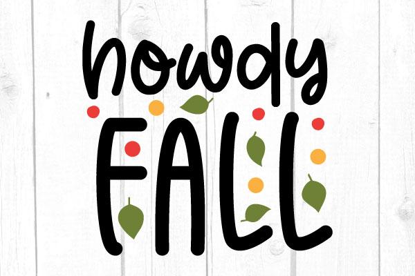 Howdy Fall Svg - So Fontsy