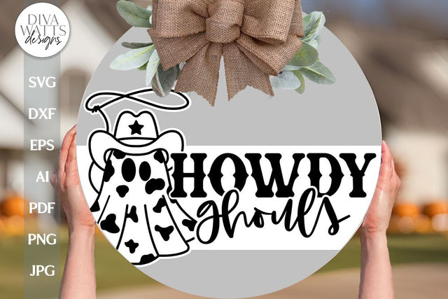 Howdy Ghouls SVG For Halloween Western Ghost SVG Boo Haw Ghost SVG Door Hanger For Halloween With Ghost Cowboy Ghost svg For Door Hanger SVG Diva Watts Designs 
