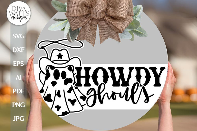 Howdy Ghouls SVG For Halloween Western Ghost SVG Boo Haw Ghost SVG Door Hanger For Halloween With Ghost Cowboy Ghost svg For Door Hanger SVG Diva Watts Designs 