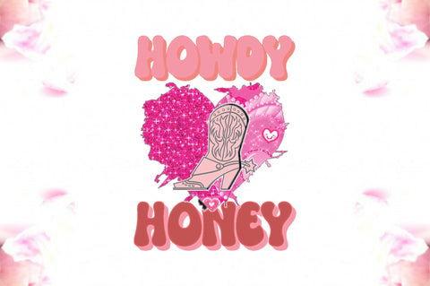 Howdy Honey Cowgirl Valentine PNG Sublimation Jagonath Roy 