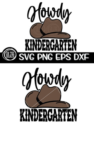 Howdy Kindergarten Cowboy SVG Back To School SVG PNG EPS DXF SVG On the Beach Boutique 