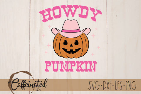 Howdy Pumpkin Svg, Png SVG Caffeinated SVGs 