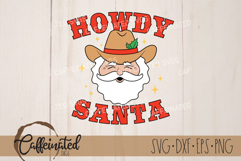 Howdy Santa SVG SVG Caffeinated SVGs 