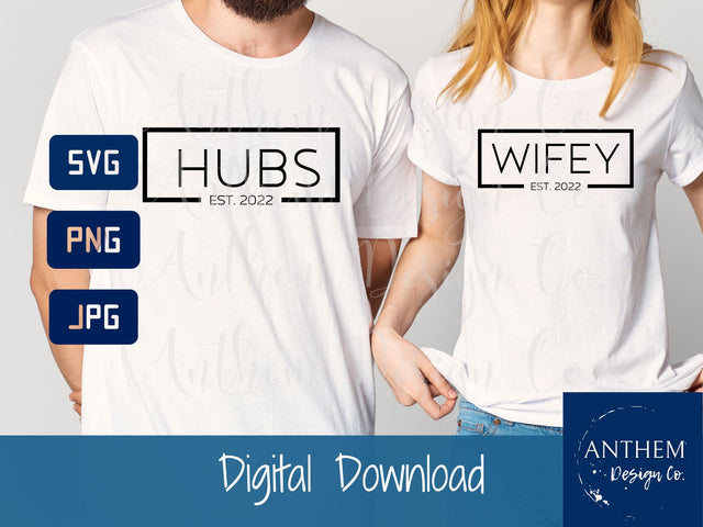 Hubs and Wifey svg, wifey 2022, hubs 2022 | newlywed SVG | PNG JPEG SVG SVG Anthem Design Company 