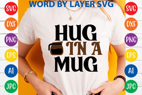 Hug In A Mug, Coffee SVG Cut File SVG Rafiqul20606 
