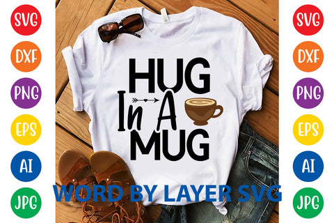 Hug In A Mug, Coffee SVG Design SVG Rafiqul20606 