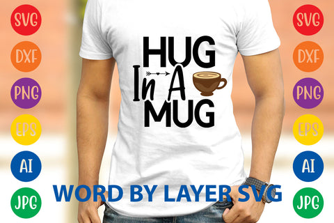 Hug In A Mug, Coffee SVG Design SVG Rafiqul20606 