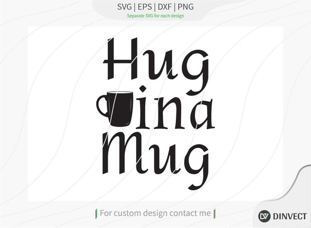 Hug in a mug SVG Cut File, Keto SVG, Drinking Coffee Cut file, Keto Life, Mom Life, Coffee sayings, Silhouette, Cricut, Coffee Life T-shirt Design, T-shirt Design, SVG Dinvect 