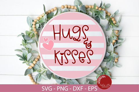 Hugs And Kisses SVG-Valentine Round Sign SVG SVG Linden Valley Designs 