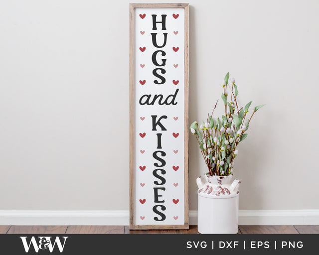 Hugs and Kisses SVG | Valentine's Porch Sign SVG SVG Wood And Walt 