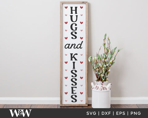 Hugs and Kisses SVG | Valentine's Porch Sign SVG SVG Wood And Walt 