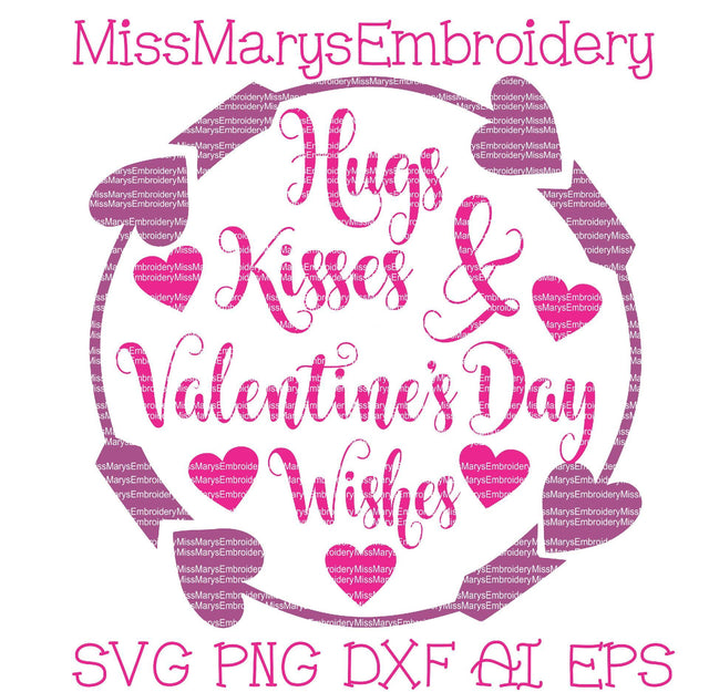Hugs Kiss Valentine Wishes SVG MissMarysEmbroidery 