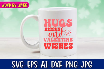 Hugs Kisses and Valentine Wishes Svg SVG Blessedprint 