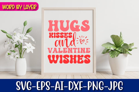 Hugs Kisses and Valentine Wishes Svg SVG Blessedprint 