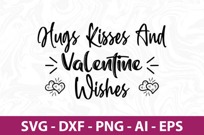 Hugs Kisses and Valentine Wishes svg SVG nirmal108roy 