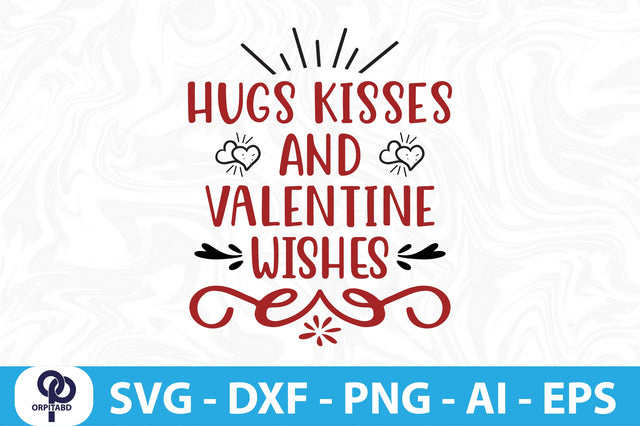 HUGS KISSES and VALENTINE WISHES- SVG SVG orpitasn 