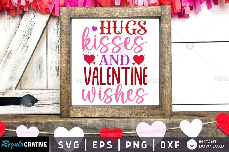 Hugs kisses and valentine wishes SVG SVG Regulrcrative 