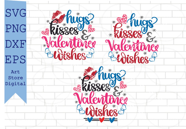 Hugs Kisses and Valentine Wishes Svg, Valentine Svg, Png, Dxf, Eps Cut Files SVG Artstoredigital 