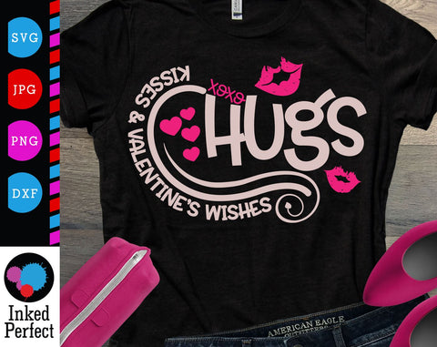 Hugs Kisses And Valentines Day Wishes SVG Inked Perfect 