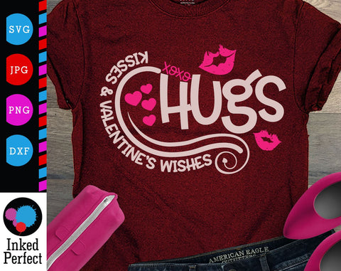 Hugs Kisses And Valentines Day Wishes SVG Inked Perfect 