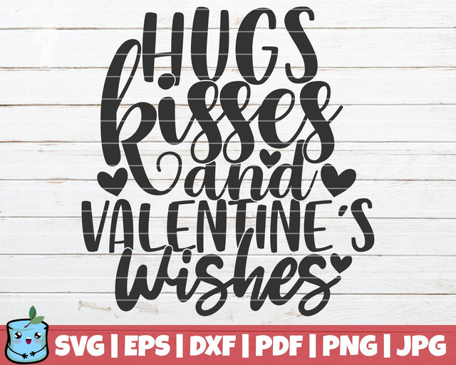 Hugs Kisses And Valentines Wishes SVG MintyMarshmallows 